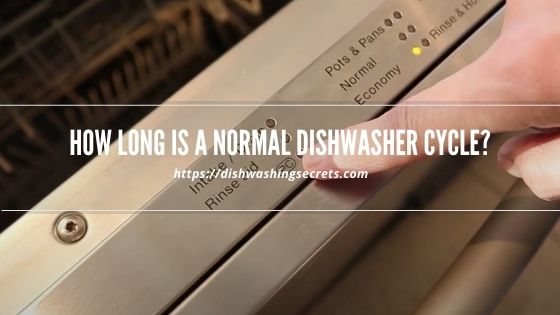 how long is a normal dishwasher cycle
